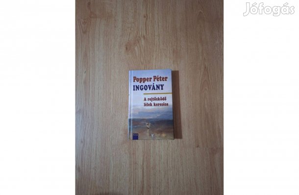 Popper Péter: Ingovány. A rejtőzködő lélek keresése