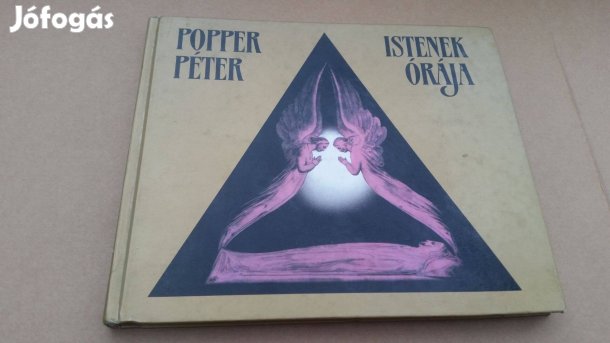 Popper Péter: Istenek órája + A belső utak könyve