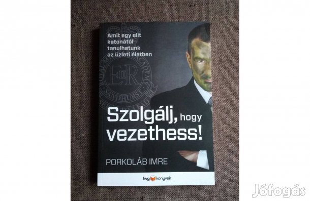 Porkoláb Imre Szolgálj, hogy vezethess!