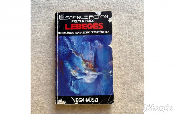 Preyer Hugo: Lebegés - Tudományos fantasztikus történetek