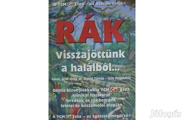 Prof. Dr Dávid Tamás. Rák visszajöttünk a halálból. Új állapotú könyv