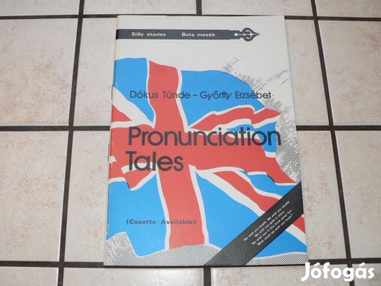 Pronunciation Tales - Kiejtési mesék + a könyv MP3 hanganyaga