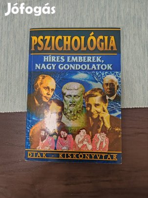Pszichológia - Híres emberek, nagy gondolatok