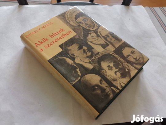 Puskely Mária - Akik hittek a szeretetben - Avilai Szent Teréz és máso