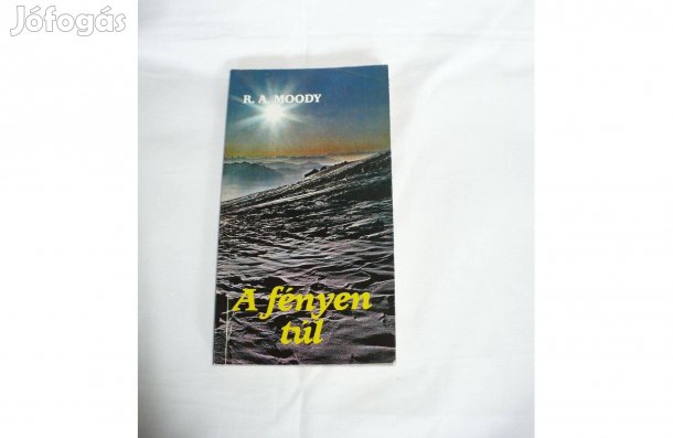 R.A. Moody: A fényen túl