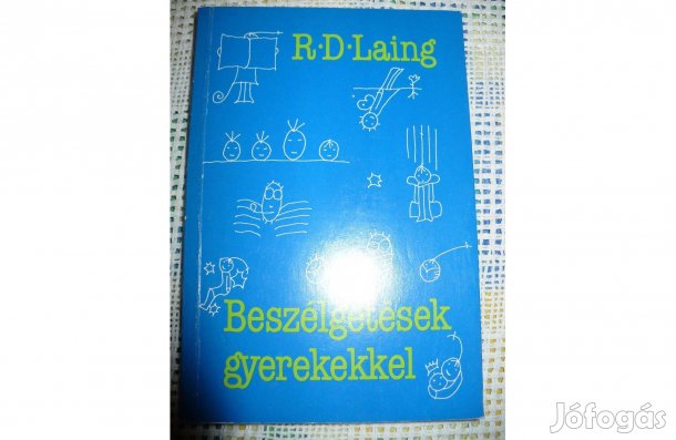 R.D.Laing: Beszélgetések gyerekekkel