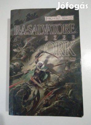 R. A. Salvatore - Ezer ork (Vadászpengék 1.) (Drizzt legendája 14.)