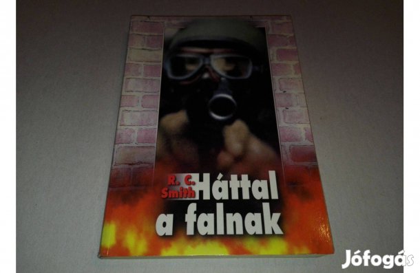 R. C. Smith: Háttal a falnak című könyve jó állapotban eladó