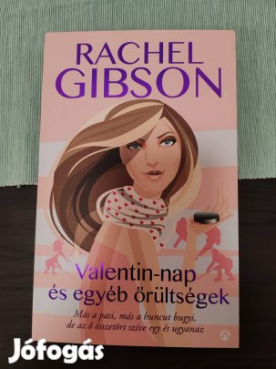 Rachel Gibson - Valentín-nap és egyéb őrültségek