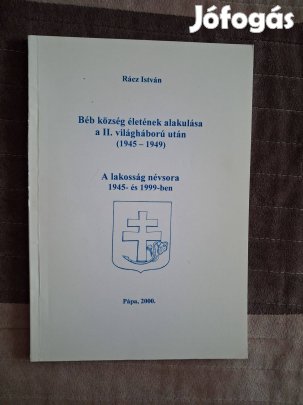 Rácz István : Béb község életének alakulása a II. világháború után