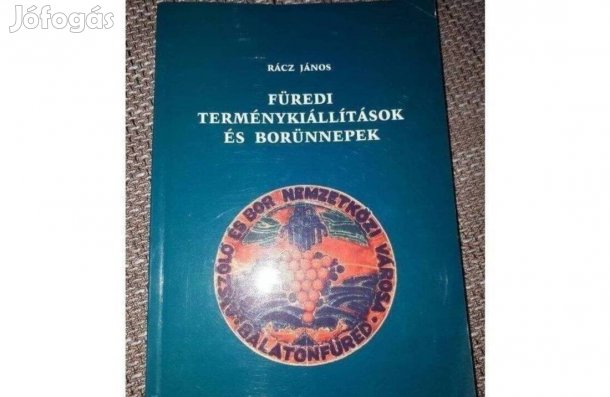 Rácz János - Füredi terménykiállítások és borünnepek