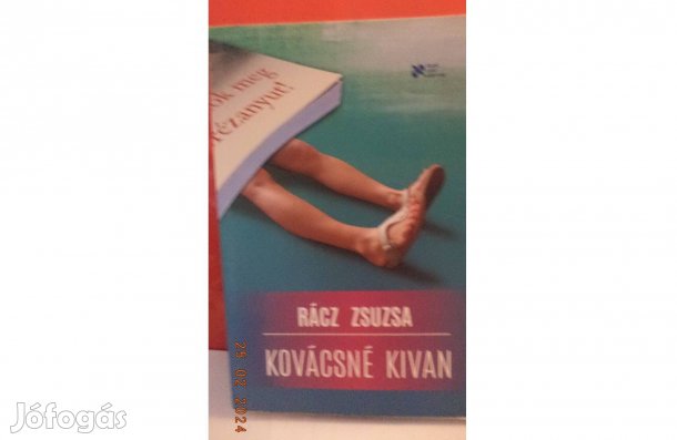 Rácz Zsuzsa: Kovácsné kivan