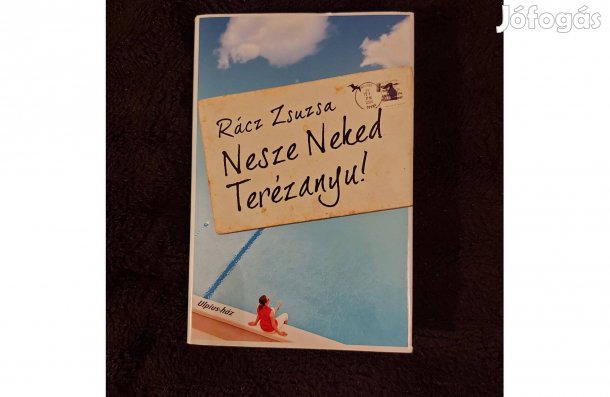 Rácz Zsuzsa: Nesze Neked Terézanyu! c. könyve