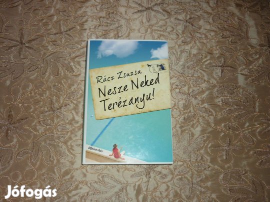 Rácz Zsuzsa - Nesze Neked Terézanyu!