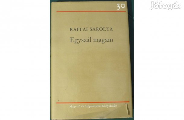 Raffai Sarolta: Egyszál magam