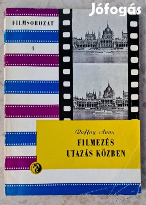 Raffay Anna: Filmezés utazás közben - könyv