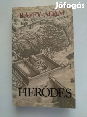 Raffy Ádám: Heródes