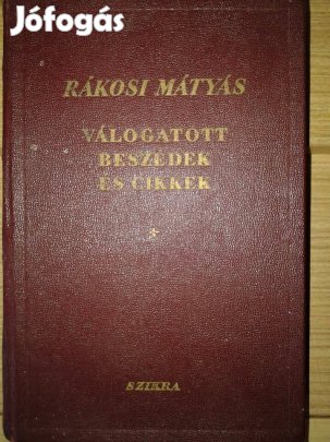 Rákosi Mátyás - Válogatott beszédek és cikkek