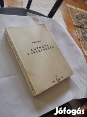 Rákosi Viktor - Korhadt fakeresztek - 1848 témájú - emigráns kiadás