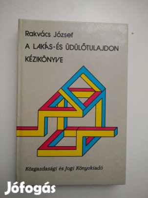 Rakvács József - A lakás- és üdülőtulajdon kézikönyve