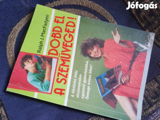 Ralph J. Macfadyen: Dobd el a szemüveged! -látás