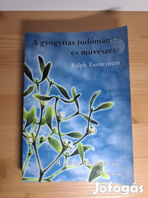 Ralph Twentyman: A gyógyítás tudománya és művészete