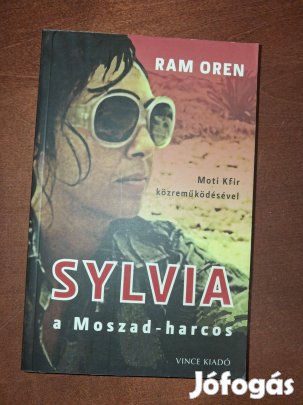 Ram Oren Sylvia, a Moszad-harcos Vince Kiadó, 2011