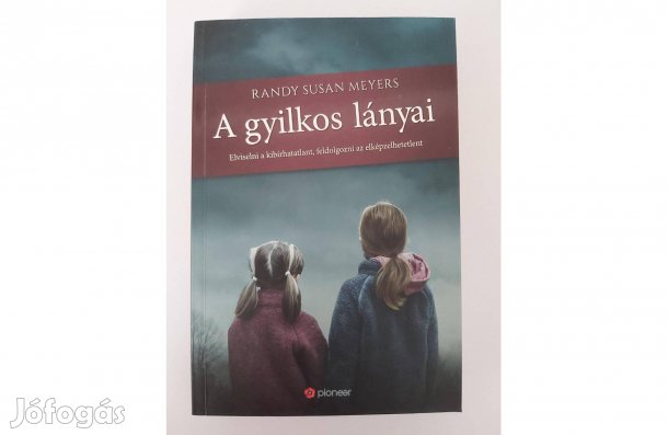 Randy Susan Meyers: A gyilkos lányai