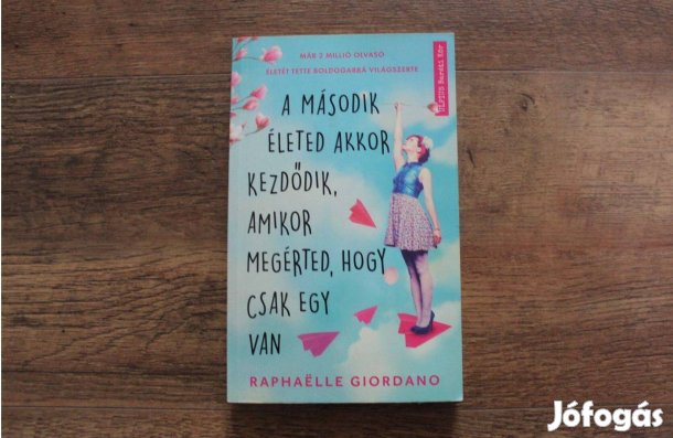 Raphaelle Giordano - A második életed akkor kezdődik,