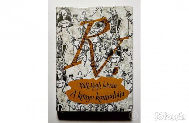 Ráth-Végh István: A könyv komédiája - - - (Csak személyesen!)