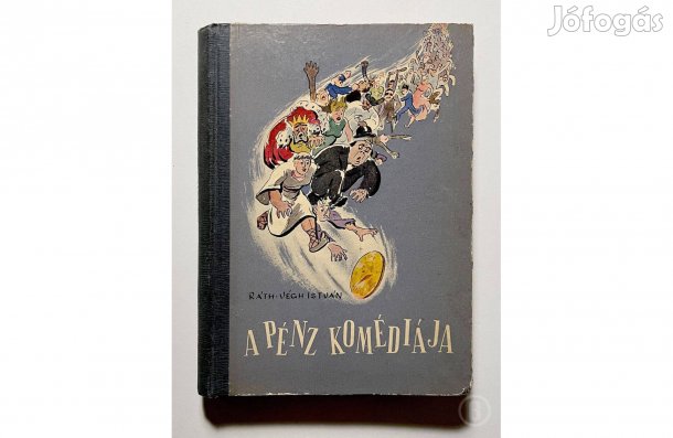 Ráth-Végh István: A pénz komédiája - - - (Csak személyesen!)