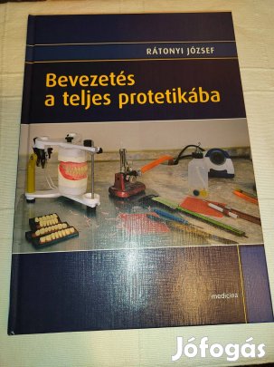 Rátonyi József: Bevezetés a teljes protetikába
