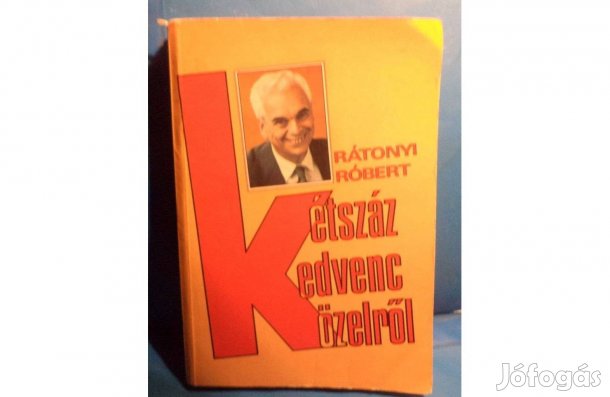 Rátonyi Róbert: Kétszáz kedvenc közelről