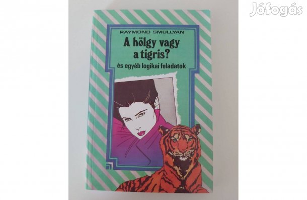 Raymond M. Smullyan A hölgy vagy a tigris?