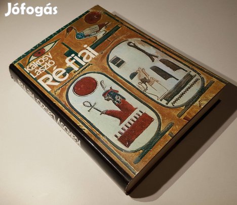 Ré fiai - Az ókori Egyiptom története és kultúrája (Kákosy László)