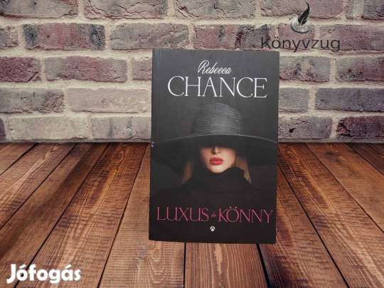 Rebecca Chance - Luxus és könny