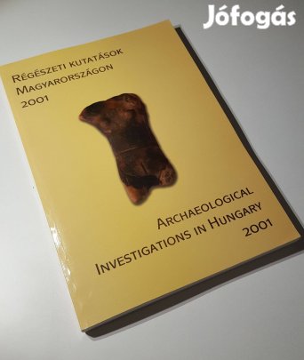 Régészeti kutatások Magyarországon 2001