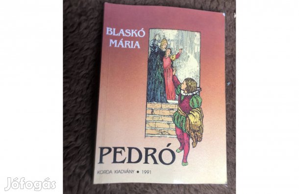 Régi könyv:Blaskó Maria :Pedró 500 Ft