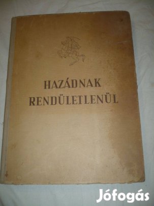 Régi nagyméretű könyv hazádnak rendületlenűl 1955 év 240 o