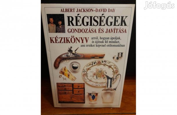 Régiségek gondozása és javítása kézikönyv - Jackson-Day