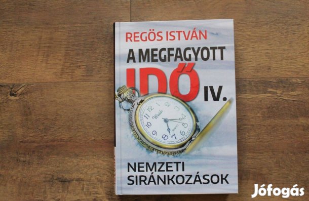 Regös István - A megfagyott idő IV. (nemzeti siránkozások )