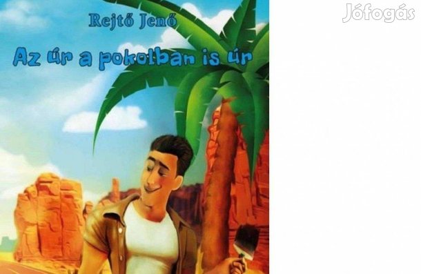 Rejtő Jenő Az úr a pokolban is úr. Teljesen új könyv