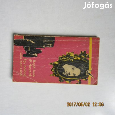 Rejtő Jenő Egy bolond száz bajt csinál