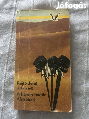 Rejtő Jenő: A három testőr Afrikában