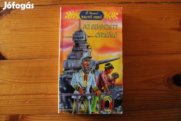 Rejtő Jenő . Az elveszett cirkáló