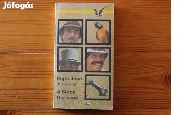 Rejtő Jenő ( P.Howard ) - A sárga garnizon