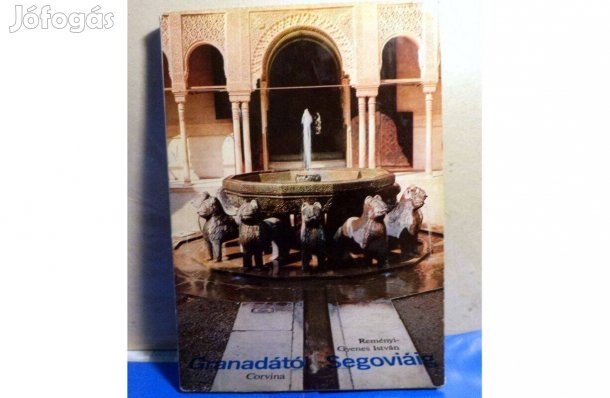 Reményi - Gyenes István: Granadától Segováig
