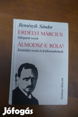 Reményik Sándor - Erdélyi március - Álmodsz-e róla?