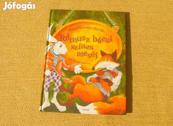 Rémusz bácsi színes meséi - Joel Chandler Harris - Könyv