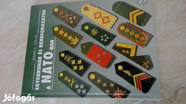 Rendfokozatok és Egyenruhák A NATO-ban Ritka szakkönyv